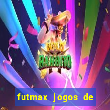 futmax jogos de hoje ao vivo